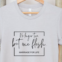 Load image into Gallery viewer, No Longer Two But One Flesh Marriage For Life T Shirt Gray