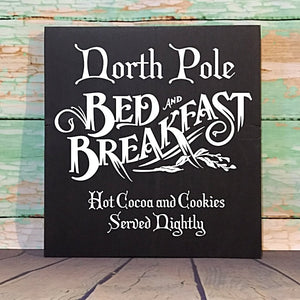 North Pole Bed And Breakfast Small Black Hand Painted Wood Sign