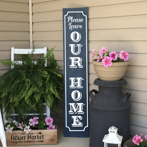 Please Leave Our Home Porch Sign Dark Blue and White