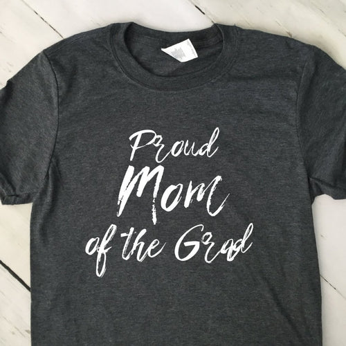 Proud Mom Of The Grad Dark Heather Gray T Shirt