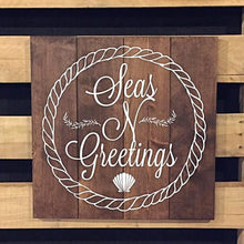Load image into Gallery viewer, Seas N Greetings Large Hand Painted Wood Sign 2