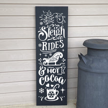 Load image into Gallery viewer, Sleigh Rides And Hot Cocoa Painted Wooden Porch Sign Black Board White Lettering