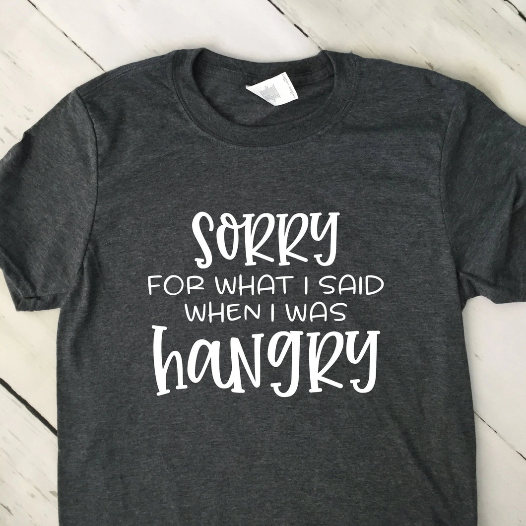 Sorry For What I Said When I Was Hangry Short Sleeve T Shirt Dark Heather Gray