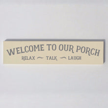 Load image into Gallery viewer, Welcome To Our Porch Cream And Gray Hand Painted Sign