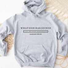Load image into Gallery viewer, What God Has Joined Together Marriage For Life Hoodie Gray