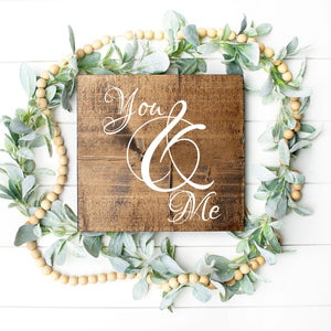 You And Me Painted Wood Sign Dark Walnut Stain White Letters