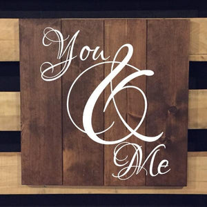 You And Me Wooden Sign