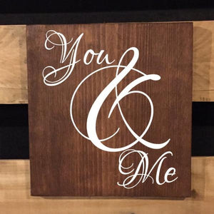 You And Me Small Wooden Sign